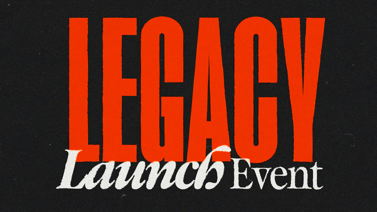 Legacy Launch Event