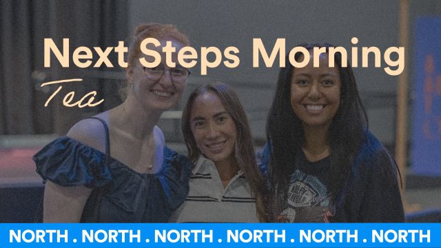 Next Steps Morning Tea